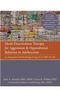 Mode Deactivation Therapy for Aggression and Oppositional Behavior in Adolescents