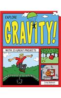 Explore Gravity!: With 25 Great Projects