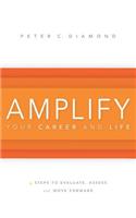 Amplify Your Career and Life