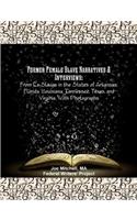 Former Female Slave Narratives & Interviews