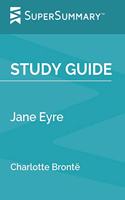 Study Guide: Jane Eyre by Charlotte Bronte (SuperSummary)