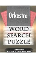 Orkestra WORD SEARCH PUZZLE +300 WORDS Medium To Extremely Hard