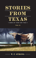 Stories from Texas: Some of Them are True Vol. II