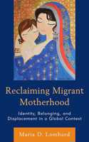 Reclaiming Migrant Motherhood