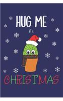 Hug Me It's Christmas: Lined Journal, 120 Pages, 6 x 9, Cute Cactus With Christmas Scarf, Blue Matte Finish (Hug Me It's Christmas Journal)