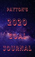 Payton's 2020 Goal Book: 2020 New Year Planner Goal Journal Gift for Payton / Notebook / Diary / Unique Greeting Card Alternative