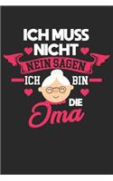 Ich Muss Nicht Nein Sagen Ich Bin Die Oma