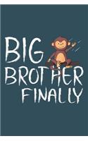 Big Brother Finally: Notebook for Monkey Lovers-College Ruled Lined Blank 6x9 inch 110 page-Daily Journal for Girls Diary for Women Perfect gift for Holiday-Bird Lovers 