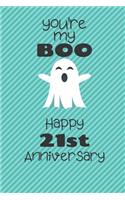 You're my Boo Happy 21st Anniversary