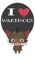 I Heart Warthogs: A Cute Warthog Lovers Journal / Notebook / Diary Perfect for Birthday Present or Christmas Gift Great for kids, Teens or Students(6x9 - 110 Blank Li