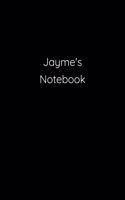 Jayme's Notebook: Notebook / Journal / Diary - 6 x 9 inches (15,24 x 22,86 cm), 150 pages.