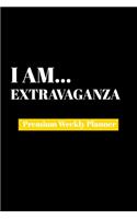 I Am Extravaganza