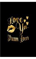 Love Ya, Dream Lover: Journal: Gift Ideas for Men with Sexy Nickname