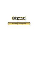 Sixpack loading complete: Notebook for Bodybuilder & Fitness Fans - dot grid - 6x9 - 120 pages