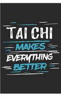 Tai Chi Makes Everything Better