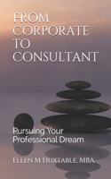 From Corporate to Consultant