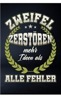 Zweifel Zerstören Mehr Ideen Als Alle Fehler: Punktiertes Notizbuch Mit 120 Seiten Zum Reinschreiben Für Alle Notizen, Termine, Skizzen. Ein Ideales Geschenk Für Jeden Unternehmer, Geschäftsmann