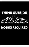 Think Outside No Box Required