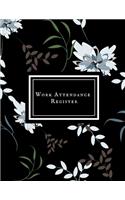 Work Attendance Register: Work Productivity Register Planner- Employee Attendance Tracker- Entrepreneurs, Small Business & Companies Owner to Write In and Sign in