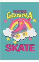 Skaters Gonna Skate