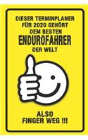 Dieser Terminplaner für 2020 gehört dem besten Endurofahrer der Welt - also Finger Weg !!!: Organizer für das Jahr 2020 mit lustigem Spruch - Geschenk für Arbeitskollegen Freunde und Familie - Monatsplaner, Wochenplaner von Januar bis Dezem
