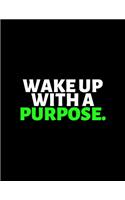 Wake Up With A Purpose