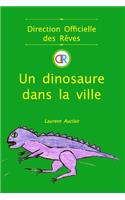 Un dinosaure dans la ville (Direction Officielle des Rêves - Vol.2) (Poche/Couleurs)