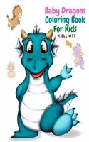 Baby Dragons Coloring Book For Kids