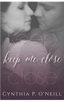 Keep Me Close