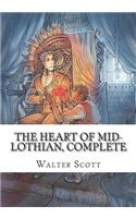 The Heart of Mid-Lothian, Complete