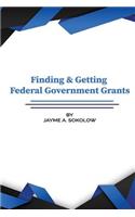 Finding and Getting Federal Grants