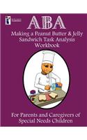 ABA Making a Peanut Butter & Jelly Sandwich Task Analysis Workbook