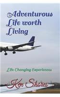 Adventurious Life Worth Living