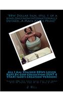 All I Am: Stacked Bbws Lover Kept by God Collection (Just 4 Stax!/God's Creation Version): Stacked Bbws Are Extra Curvy Plus Size Women with 46 Inches Hips or