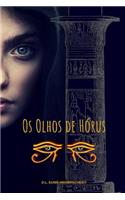 OS Olhos de Hórus: (1 OS Olhos de H)