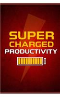 Supercharged Productivity: Learn Modern Techniques on How to Increase Your Productivity in Life and in Business.