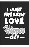 I Just Freakin' Love Hippos Ok?