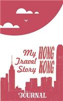 Hong Kong - My Travel Story Journal: (My Travel Story)