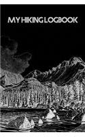 My Hiking Logbook: Trail Journal for Hiker, with Prompts, Space to Sketch and Write, 6 X 9 Travel Size