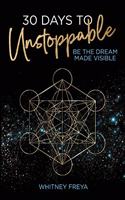 30 Days to Unstoppable