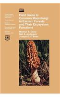 Field Guide to Common Macrofungi in Eastern Forests and Their Ecosystem Function