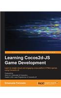 Learning Cocos2d-JS Game Development: Learn to Create Robust and Engaging Cross-platform Html5 Games Using Cocos2d-js