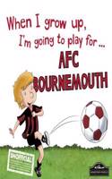 When I Grow Up I'm Going to Play for Bournemouth
