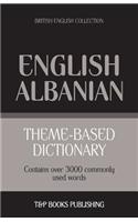 Theme-based dictionary British English-Albanian - 3000 words: (6 British English Collection)