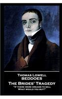 Thomas Lovell Beddoes - The Brides' Tragedy