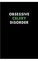Obsessive Celery Disorder: Lined Notebook to Write Stuff in
