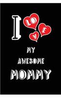 I Love My Awesome Mommy