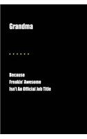 Grandma Because Freakin' Awesome Isn't an Official Job Title