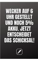 Wecker Auf 6 Uhr Gestellt Und Noch 5% Akku. Jetzt Entscheidet Das Schicksal!