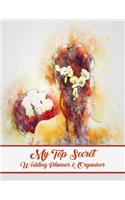 My Top Secret Wedding Planner & Organizer: Planning Journal Notebook for Brides